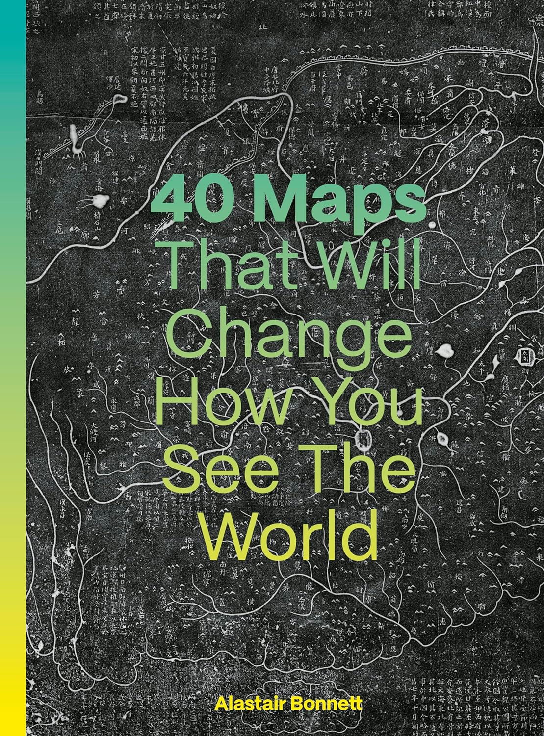 40 Maps That Will Change How You See the World - Alastair Bonnett - imagine 2