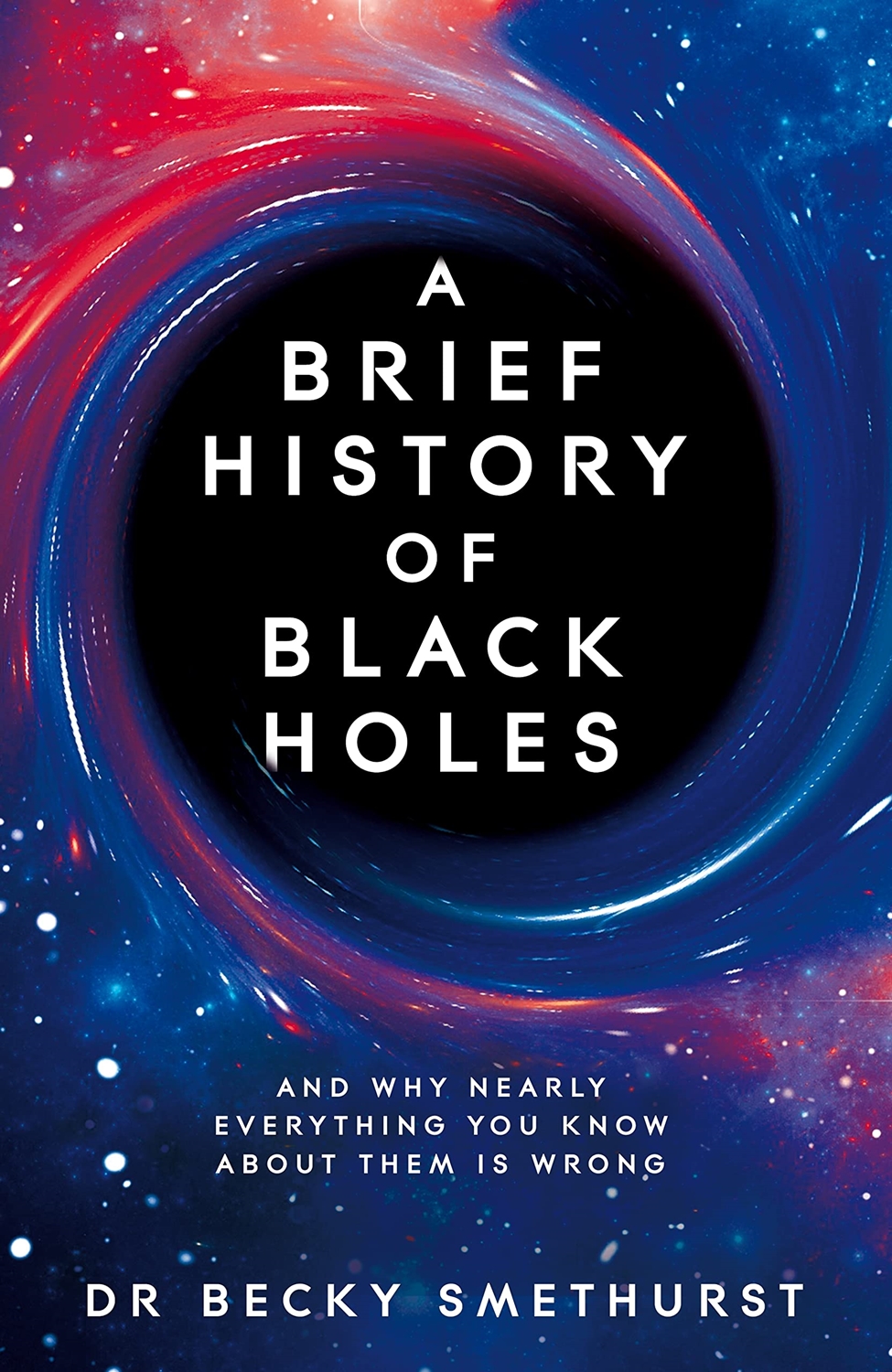 A Brief History of Black Holes: And Why Nearly Everything You Know about Them Is Wrong - Becky Smethurst - imagine 2