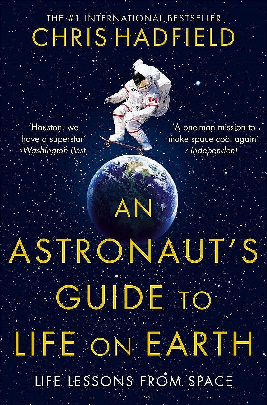 An Astronaut's Guide to Life on Earth (Paperback)