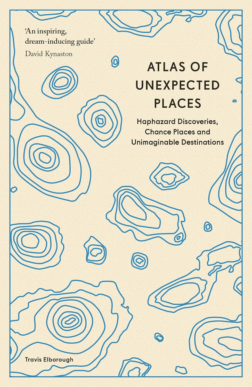 Atlas of Unexpected Places: Haphazard Discoveries, Chance Places and Unimaginable Destinations - Travis Elborough - imagine 2