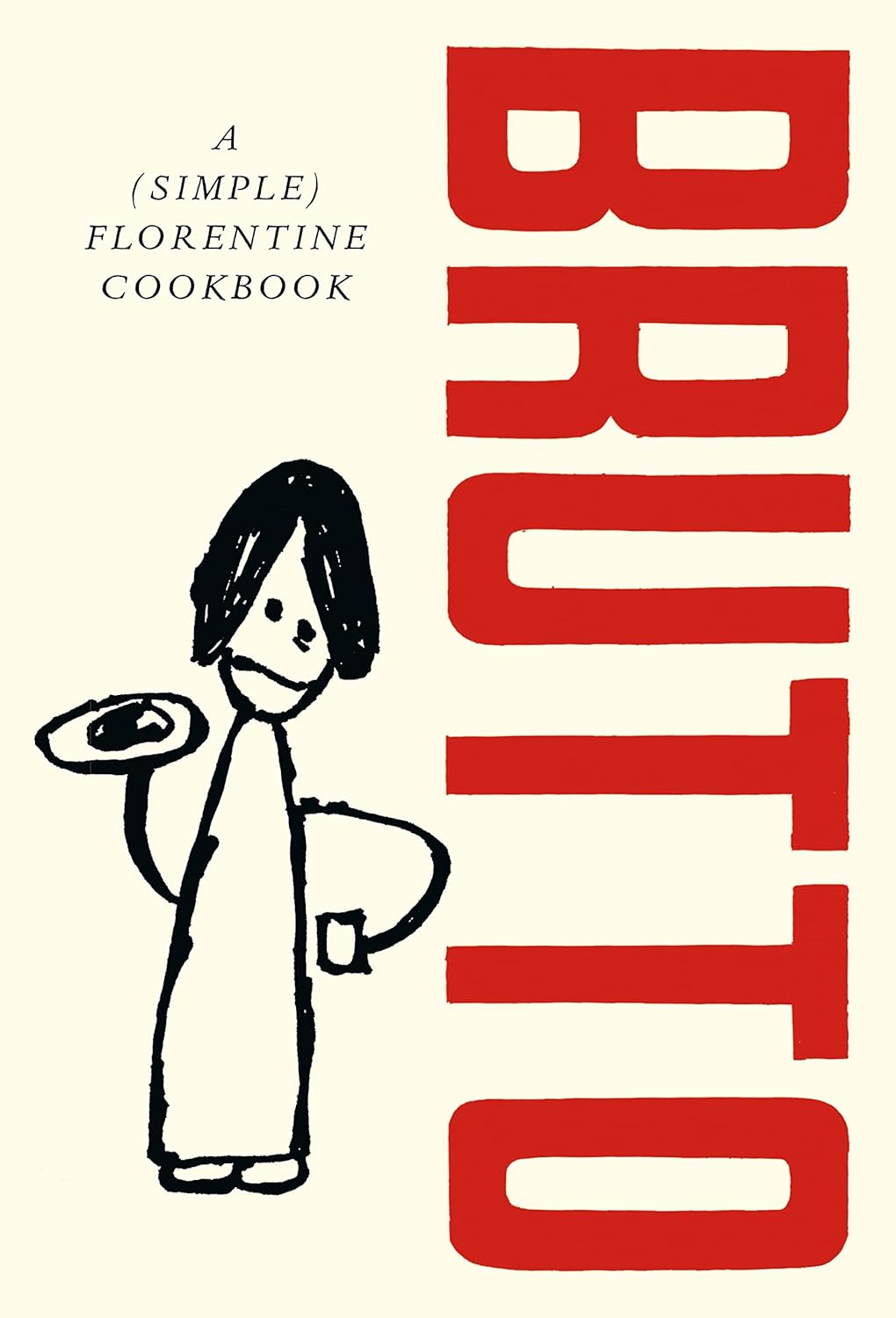 Brutto: A (Simple) Florentine Cookbook - Russell Norman - imagine 2