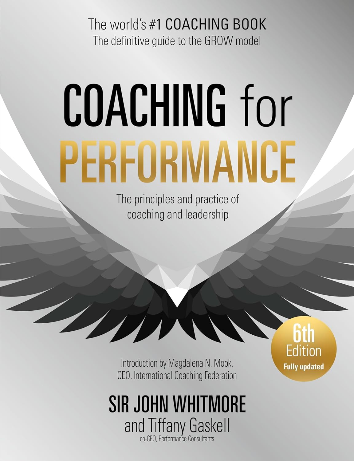 Coaching for Performance, 6th Edition: The Principles and Practice of Coaching and Leadership: Fully Revised Edition - John Whitmore - imagine 2