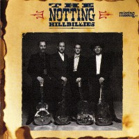 The Notting Hillbillies - Missing... Presumed Having A Good Time (CD)