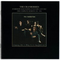 The Cranberries - Everybody Else Is Doing It, So Why Can't We? (The Complete Sessions 1991-1993) (CD)
