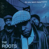 The Roots - Do You Want More?!!!??! (CD)