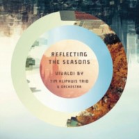 Tim Kliphuis Trio And Orchestra - Reflecting The Seasons - (CD)