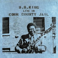 B.B. King - Live In Cook County Jail (Vinyl)	