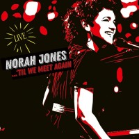 Norah Jones - 'Til We Meet Again (2 Vinyl)	