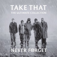 Take That - Never Forget: The Ultimate Collection (CD)	