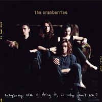 The Cranberries - Everybody Else Is Doing It, So Why Can't We? (2 CD)	