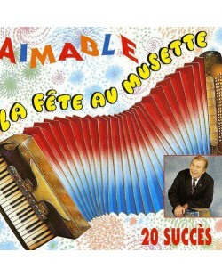 Aimable - La Fete Au MUSETTE (CD)