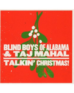 The Blind BOYS of Alabama & Taj Mahal - Talkin' Christmas! - (CD)
