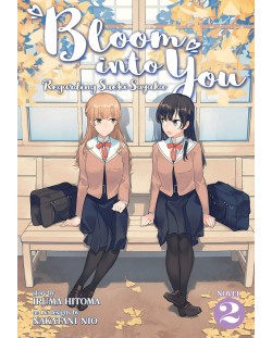 Bloom Into You (Light Novel): Regarding Saeki Sayaka Vol. 2	