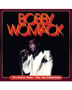 Bobby Womack - It's Party Time : The 70s Collection (CD)
