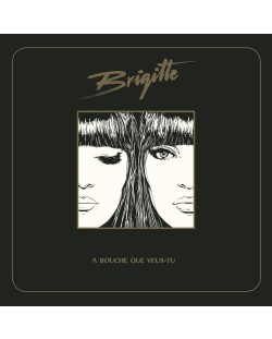 Brigitte - A bouche que veux-tu (CD)
