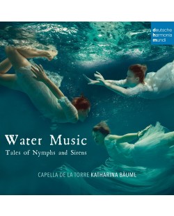 Capella De La Torre - Water Music - Tales Of Nymphs And Sirens (CD)