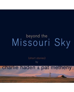 Charlie Haden, Pat Metheny - Beyond the Missouri Sky (CD)