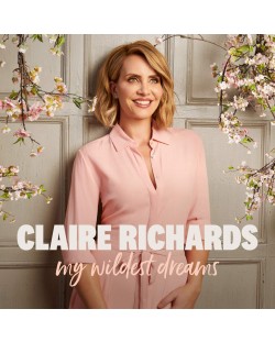 Claire Richards - My Wildest Dreams (Deluxe) (CD)