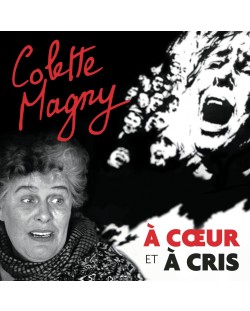 Colette Magny - À coeur et à cris (2 CD)