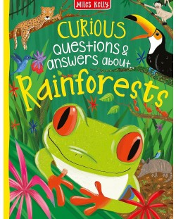 Curious Questions and Answers: Rainforests (Miles Kelly)	