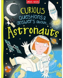 Curious Questions and Answers: Astronauts (Miles Kelly)	