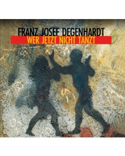 Franz Josef Degenhardt - Wer jetzt nicht tanzt (CD)