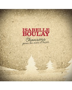Isabelle Boulay - Chansons Pour Les Mois D'Hiver (CD)
