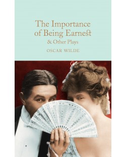 Macmillan Collector's Library: The Importance of Being Earnest & Other Plays