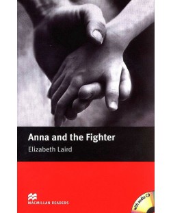 Macmillan Readers: Anna & The Fighter + CD  (ниво Beginner)