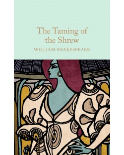 Macmillan Collector's Library: The Taming of the Shrew	