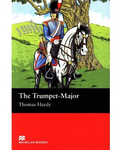 Macmillan Readers: Trumpet Major  (ниво Beginner)