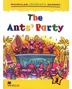 Macmillan Children's Readers: Ants' Party (ниво level 3)