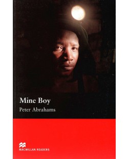 Macmillan Readers: Mine Boy (ниво Upper-Intermediate)