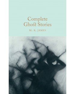 Macmillan Collector's Library: Complete Ghost Stories