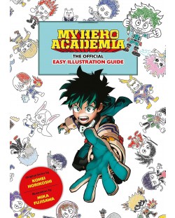 My Hero Academia: The Official Easy Illustration Guide