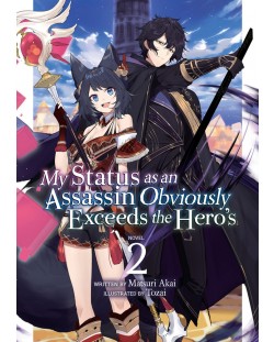 My Status as an Assassin Obviously Exceeds the Hero's (Light Novel) Vol. 2	