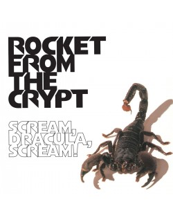 Rocket From The Crypt - Scream, Dracula, Scream! (CD)