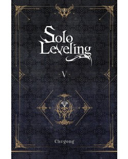 Solo Leveling, Vol. 5 (Light Novel)