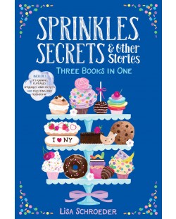Sprinkles, Secrets & Other Stories: Three Books In One