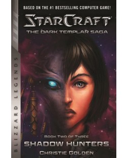 StarCraft: The Dark Templar Saga - Shadow Hunters (Book 2)
