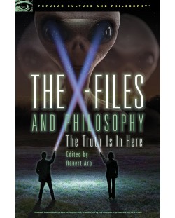 The X-Files and Philosophy