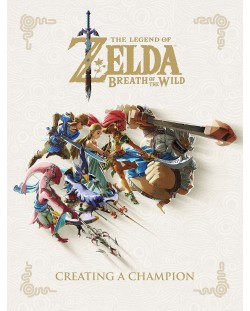 The Legend of Zelda: Breath of the Wild – Creating a Champion