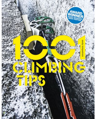 1001 Climbing Tips: The Essential Climbers' Guide	 - 1