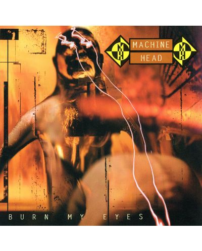 Machine Head - Burn My Eyes (CD) - 1