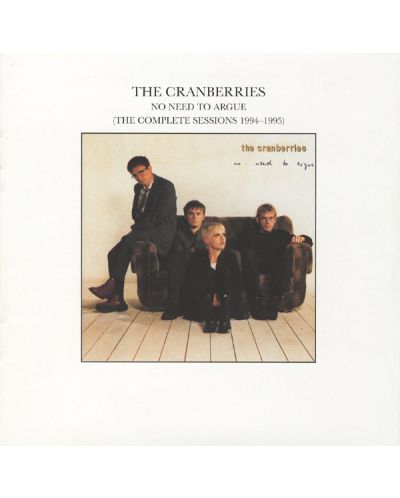 The Cranberries - No Need To Argue (The Complete Sessions 1994-1995) - (CD) - 1