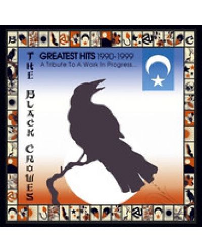 The Black Crowes - Greatest Hits 1990-1999: A Tribute To A Work In Progress... - (CD) - 1