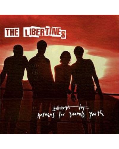 The Libertines - Anthems For Doomed Youth (CD) - 1