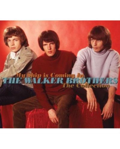 The Walker Brothers - My Ship Is Coming In: The Collection - (2 CD) - 1
