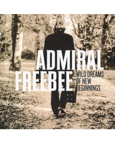 Admiral Freebee - Wild Dreams Of New Beginnings (Vinyl) - 1