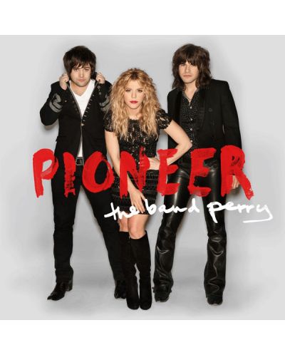 The Band Perry - Pioneer - (CD) - 1